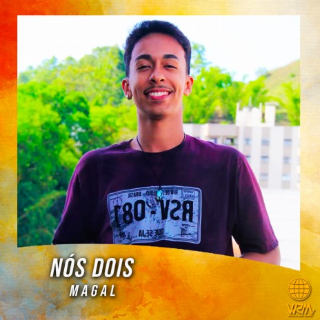 Nós Dois ft. Magal | Boomplay Music