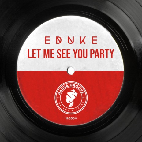 Let Me See You Party (Original Mix)