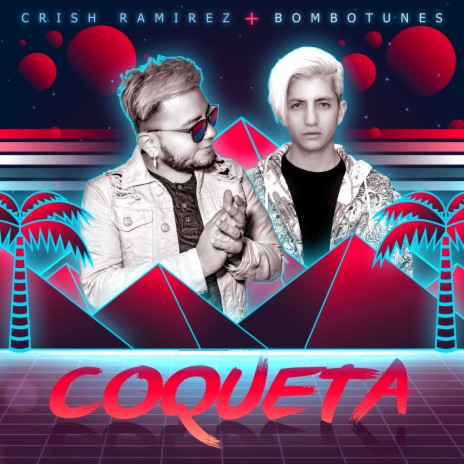 Coqueta ft. Crish Ramirez | Boomplay Music