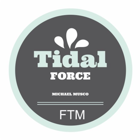 Tidal Force FTM | Boomplay Music