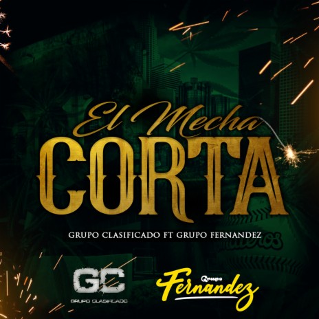 El Mecha Corta ft. Grupo Fernandez | Boomplay Music