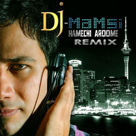 Hamechi Aroome (Remix) ft. Dj Mamsi | Boomplay Music