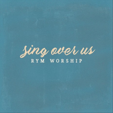 Sing Over Us | Boomplay Music