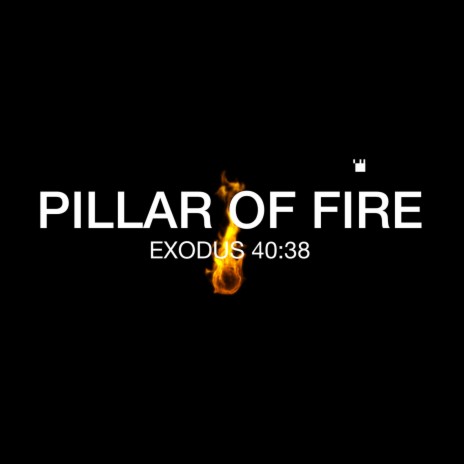 Pillar of Fire Exodus 40:38