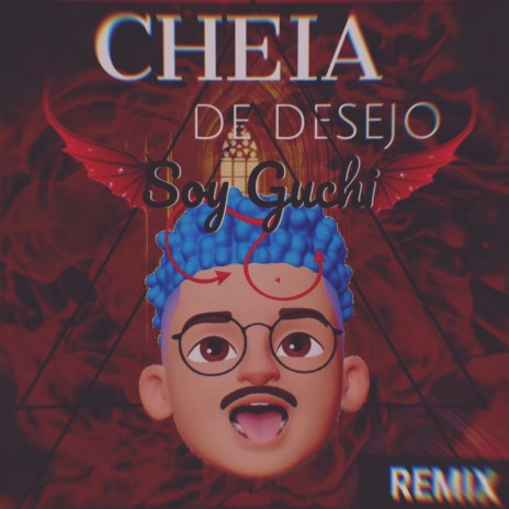 Cheia de Desejo (Remix) | Boomplay Music