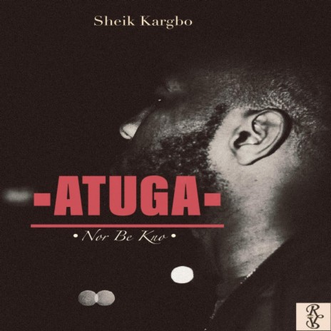 Atuga nor Be Kno | Boomplay Music