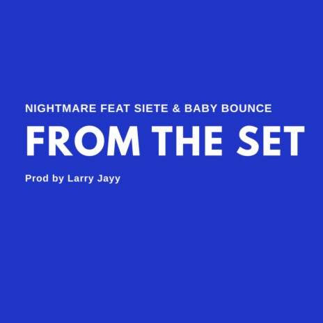 From the Set ft. Siete & Baby Bounce | Boomplay Music