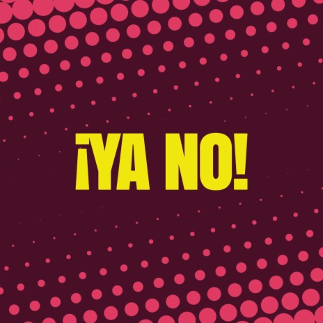 Ya No | Boomplay Music