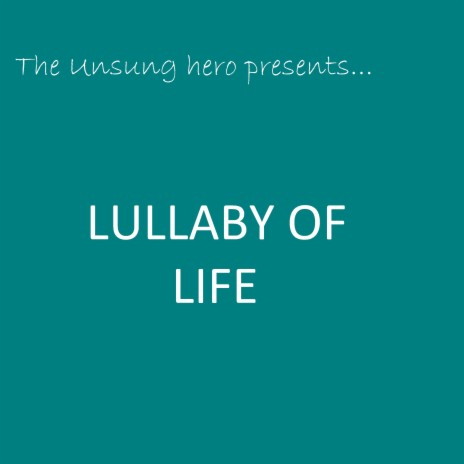 LULLABY OF LIFE (LULLABY OF LIFE) | Boomplay Music