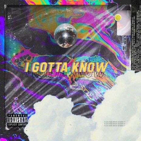 I Gotta Know | Boomplay Music