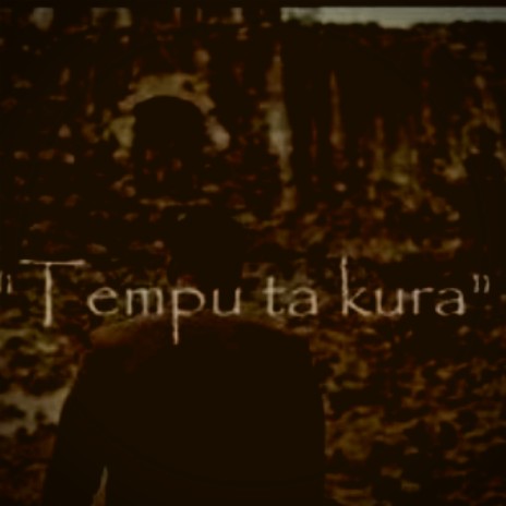 Tempu Ta Kura | Boomplay Music