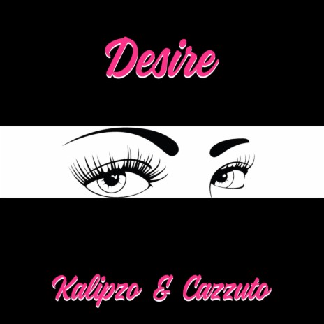 Desire ft. Cazzuto | Boomplay Music