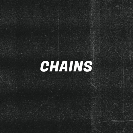 Chains | Boomplay Music