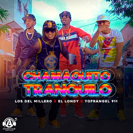 Chamaquito Tranquilo (Remix) ft. El Londy & Yofrangel | Boomplay Music