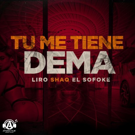 Tu Me Tiene Dema | Boomplay Music