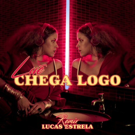 Chega Logo (Lucas Estrela Remix) | Boomplay Music