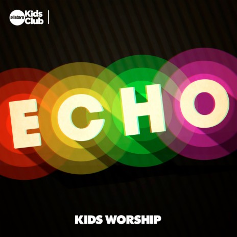 Echo | Kids Worship