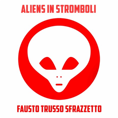 Aliens In Stromboli