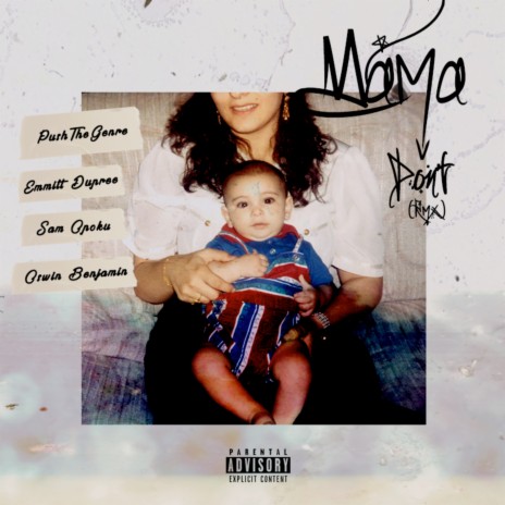 Momma Don't Remix ft. Emmitt Dupree, Sam Opoku & Oswin Benjamin | Boomplay Music