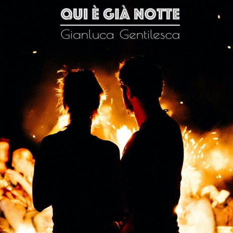 Qui E' Già Notte | Boomplay Music