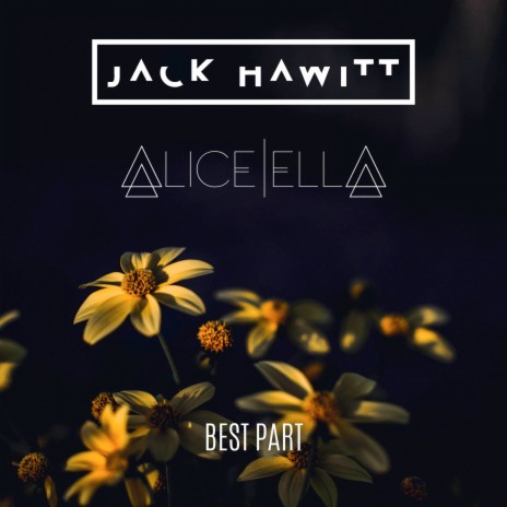 Best Part ft. Alice Ella | Boomplay Music