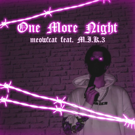 One More Night ft. M.I.K.3 | Boomplay Music