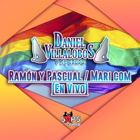 Ramón y Pascual / Mari Com (En Vivo) | Boomplay Music