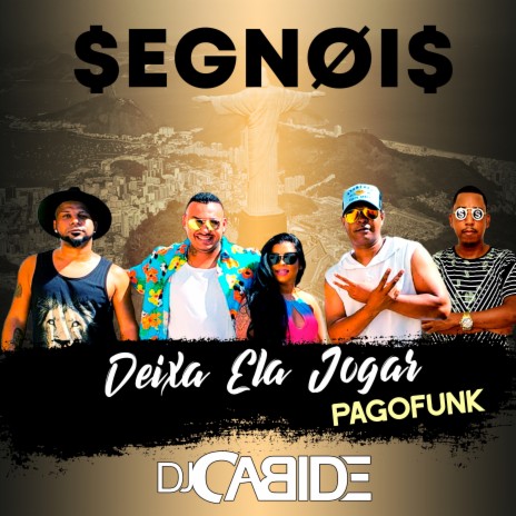 Deixa Ela Jogar ft. Segnois | Boomplay Music