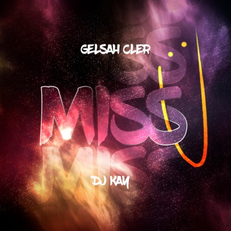 Miss You ft. Gelsah Cler | Boomplay Music