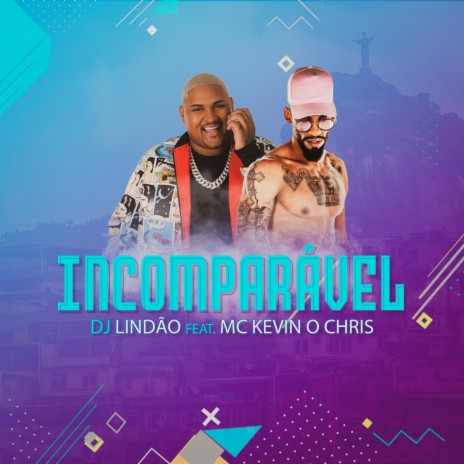 Incomparável ft. MC Kevin o Chris | Boomplay Music