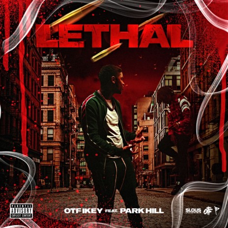 Lethal ft. Park Hill | Boomplay Music