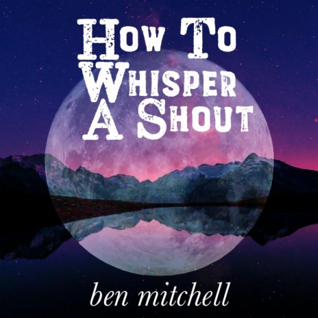 How to Whisper a Shout | Boomplay Music