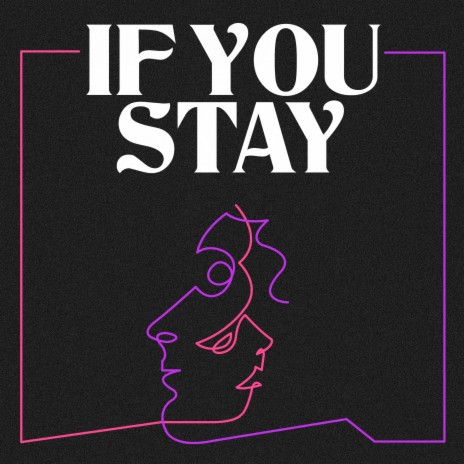 If You Stay | Boomplay Music