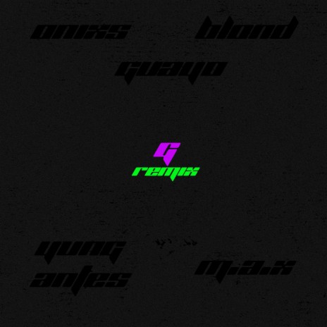 G (Remix) ft. Onixs García, YungAntes, M.A.X & Blond | Boomplay Music