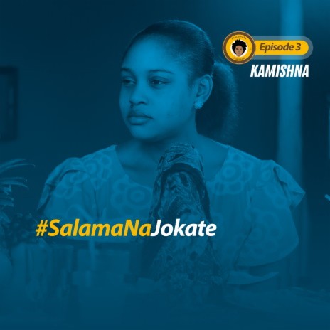 Salama Na Jokate, Episode 3 | Boomplay Music