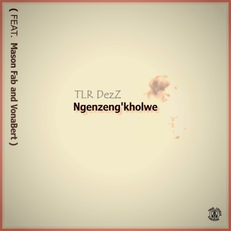 Ngenzeng'kholwe ft. Mason Fab & VonaBert | Boomplay Music