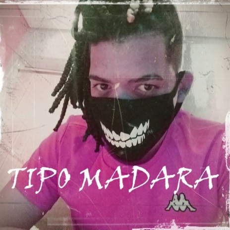 Tipo Madara | Boomplay Music