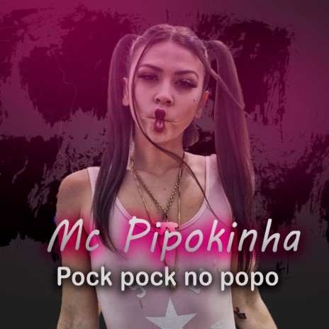 Pock Pock no Popô ft. Doroth Helena | Boomplay Music