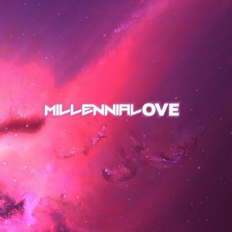 Millennialove | Boomplay Music