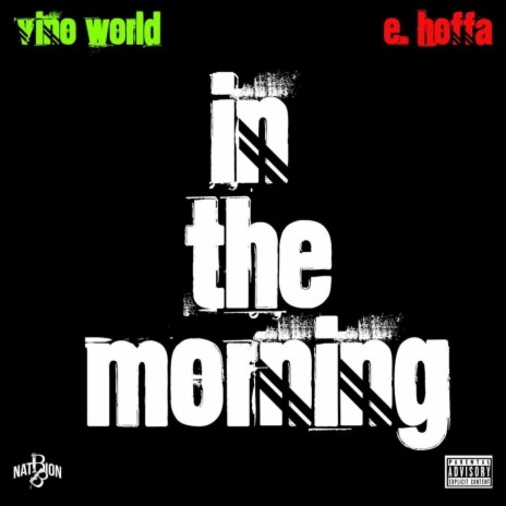 In the Morning (feat. E. Hoffa) | Boomplay Music