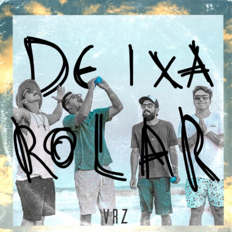 Deixa Rolar | Boomplay Music