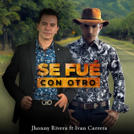 Se Fue Con Otro ft. Iván Carrera | Boomplay Music