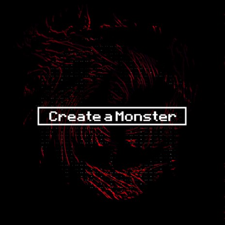 Create A Monster (DZM's I am a Monster Remix) ft. DZM