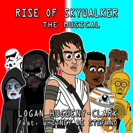 Rise of Skywalker: The Musical (feat. Whitney Di Stefano) | Boomplay Music