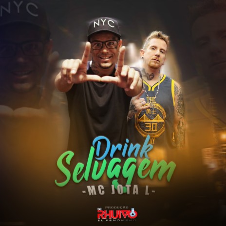 Drink Selvagem ft. Mc Jota L | Boomplay Music