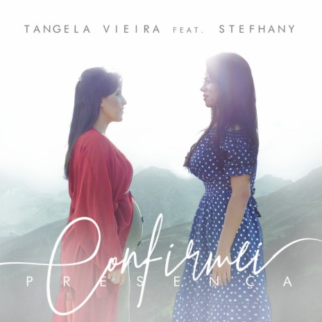 Confirmei Presença ft. Stefhany | Boomplay Music