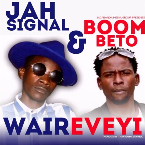 Waireveyi ft. Jah Signal | Boomplay Music