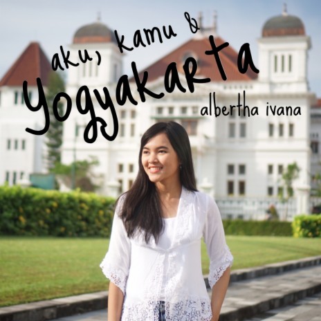 Aku, Kamu Dan Yogyakarta | Boomplay Music