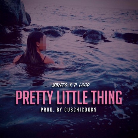 Pretty Little Thing ft. Benzo | Boomplay Music