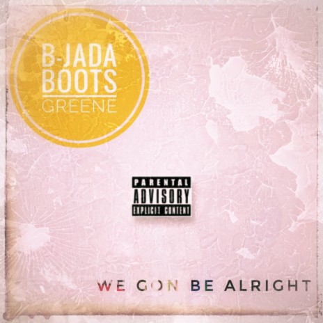 We Gon Be Alright ft. Boots Greene